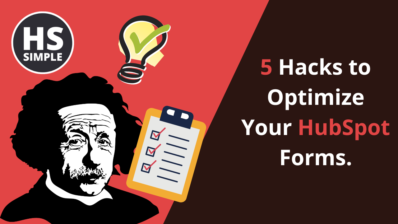 5 Hacks to Optimize Your HubSpot Forms